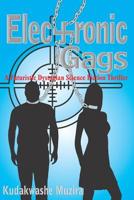 Electronic Gags: A Futuristic Dystopian Science Fiction Thriller 1544946449 Book Cover