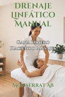 Drenaje Linfático Manual: Gana Dinero Haciendo Masajes (Spanish Edition) B0H4M2YP7C Book Cover