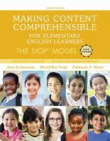 Making Content Comprehensible for Elementary English Learners: The SIOP Model