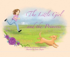 The Little Girl and the Princess B0F4MGF1V3 Book Cover