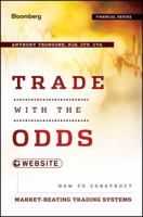 Trade with the Odds: How to Construct Market-Beating Trading Systems 1118164342 Book Cover