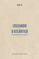 Cruzando o Atlântico: Missâo norueguesa nas Américas (Portuguese Edition) B0F6D3C2L8 Book Cover