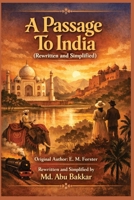 A Passage To India (Rewritten and Simplified) 984358810X Book Cover