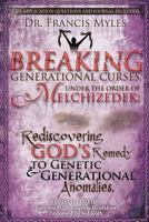 Breaking Generational Curses Under the Order of Melchizedek (The Order of Melchizedek Chronicles) 0615865305 Book Cover