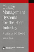 Quality Management Systems for the Food Industry: A Guide to ISO 9001/2 1461377900 Book Cover