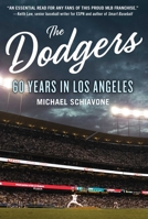 The Dodgers: 60 Years in Los Angeles 168358371X Book Cover