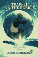 Trapped In The Bubble B0FSB5XJTK Book Cover