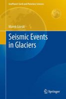 Seismic Events in Glaciers 3642318509 Book Cover