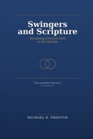 Swingers and Scripture: Navigating Christian Faith in the Lifestyle B0HDKDNX2X Book Cover