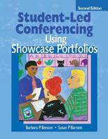 Student-Led Conferencing Using Showcase Portfolios 0803967667 Book Cover
