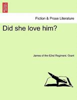 Did she love him? VOL. II 1241701873 Book Cover