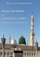 Mu'allim Thani in Uthmanic Script: Book for learning to read The Holy Qur'an B0CLW6SSSP Book Cover