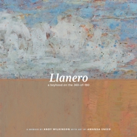 Llanero: a boyhood on the 360-of-180 1088004172 Book Cover