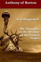 As it Happened: My Thoughts on the Decline of the United States B0DLZ7RG7T Book Cover
