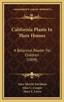 California Plants in Their Homes: A Botanical Reader for Children 116459494X Book Cover