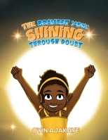 The Bravest You: Shining Through Doubt B0FHDCRQCM Book Cover