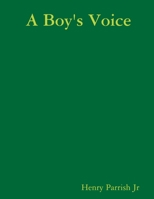A Boy's Voice 1312211806 Book Cover