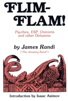 Flim-Flam!: The Truth About Psychics, ESP, Unicorns, and Other Delusions 0879751983 Book Cover