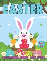 Easter Coloring Book for Kids Ages 4-8: A Easter Book for Toddlers | Fun Easter Children's Coloring Book for Kids Ages 4-8 B09TJNSH4B Book Cover