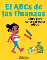 El ABCs de las finanzas: Libro para colorear para niños (Spanish Edition) B0CKXLX25S Book Cover