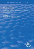 Hard Lessons: Reflections on Governance and Crime Control in Late Modernity 1138619876 Book Cover