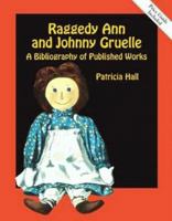 Raggedy Ann and Johnny Gruelle: A Bibliography of Published Works 1565541235 Book Cover