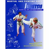 Jujutsu: Essential Tips, Drills, and Combat Techniques (Martial and Fighting Arts) 1590843908 Book Cover