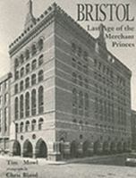 Bristol : Last Age of the Merchant Princes 0948975253 Book Cover