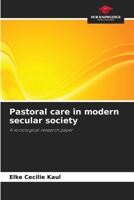 Pastoral care in modern secular society 6209546625 Book Cover