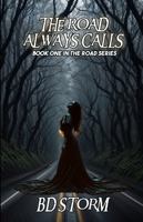 The Road Always Calls 1944583351 Book Cover
