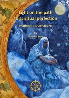 Light on the Path to Spiritual Perfection - Additional Articles VI 1326867423 Book Cover