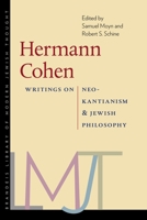 Hermann Cohen: Writings on Neo-Kantianism and Jewish Philosophy 1684580439 Book Cover