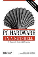 PC Hardware in a Nutshell 0596003536 Book Cover