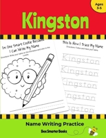 Kingston Name Writing Practice: Personalized Name Writing Activities for Pre-schoolers to Kindergartners 1700751255 Book Cover