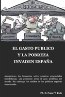 EL GASTO PUBLICO Y LA POBREZA INVADEN ESPAÑA B09FS6ZXCH Book Cover