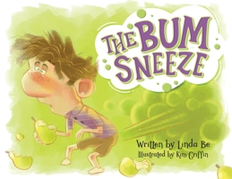 The Bum Sneeze 1922851094 Book Cover