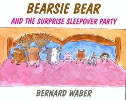 Bearsie Bear and the Surprise Sleepover Party 0618125418 Book Cover
