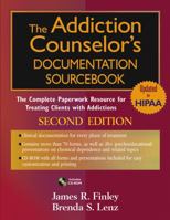 The Addiction Counselor's Documentation Sourcebook: The Complete Paperwork Resource for Treating Clients with Addictions (Practice Planners) 0471703818 Book Cover