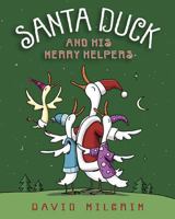 Santa Duck and His Merry Helpers 054539208X Book Cover