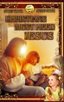 Christians Must Heed Jesus - Color book 1034564870 Book Cover