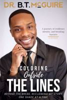 Coloring Outside the Lines: Beyond the Break, Reclaiming My Story, One Shade at a Time B0DYP9DZGR Book Cover