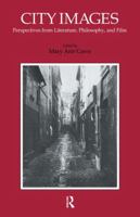 City Images: Perspectives from Literature, Philosophy and Film 1138162191 Book Cover