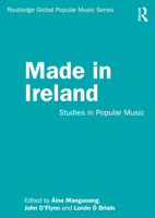 Made in Ireland: Studies in Popular Music 1138336033 Book Cover