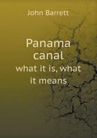 Panama Canal: What It Is, What It Means ... 1145116884 Book Cover