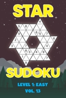 Star Sudoku Level 1: Easy Vol. 13: Play Star Sudoku Hoshi With Solutions Star Shape Grid Easy Level Volumes 1-40 Sudoku Variation Travel Friendly ... Math Challenge All Ages Kids to Adult Gifts B08NVMT19X Book Cover