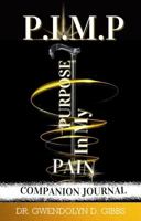P.I.M.P Purpose In My Pain: Companion Journal 1956266011 Book Cover