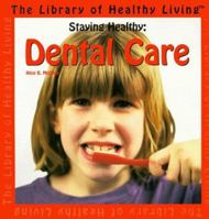 Staying Healthy: Dental Care 0823951391 Book Cover