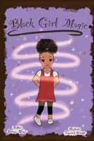 Black Girl Magic 1952838118 Book Cover