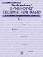 S*t*r*i*c*t-Ly [strictly] Technic for Band (a Third Level Supplementary Band Book): Trombone 0769229743 Book Cover