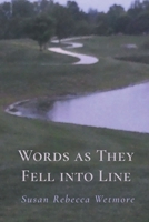 Words As They Fell into Line 1646624084 Book Cover